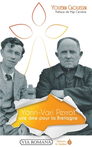 Yann-Vari Perrot : une âme pour la Bretagne - Youenn Caouissin