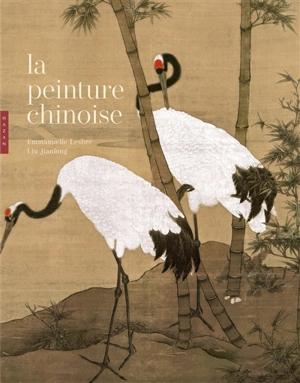 La peinture chinoise - Emmanuelle Lesbre