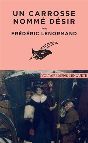 Voltaire mène l'enquête. Un carrosse nommé désir - Frédéric Lenormand