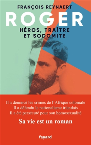 Roger : héros, traître et sodomite - François Reynaert