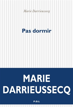 Pas dormir - Marie Darrieussecq