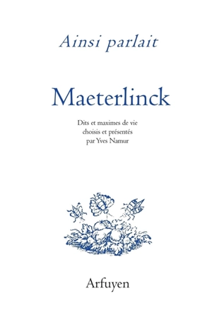 Ainsi parlait Maeterlinck - Maurice Maeterlinck