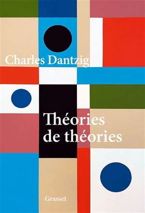 Théories de théories - Charles Dantzig