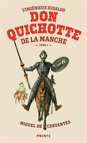 L'ingénieux hidalgo Don Quichotte de la Manche. Vol. 1 - Miguel de Cervantes Saavedra