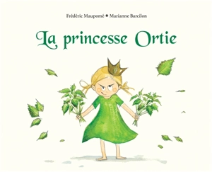 La princesse Ortie - Frédéric Maupomé