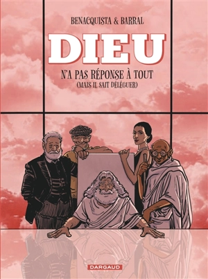 Dieu n'a pas réponse à tout. Vol. 3. Dieu n'a pas réponse à tout (mais il sait déléguer) - Tonino Benacquista