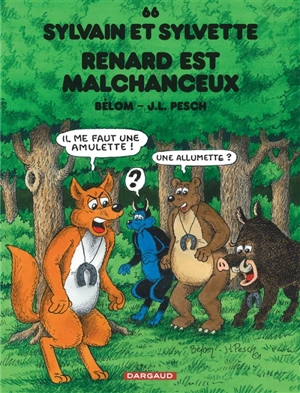 Sylvain et Sylvette. Vol. 66. Renard est malchanceux - Bélom