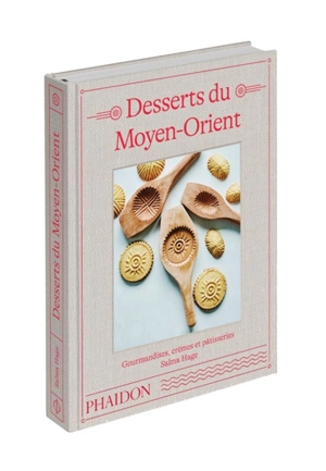 Desserts du Moyen-Orient : gourmandises, crèmes et pâtisseries - Salma Hage