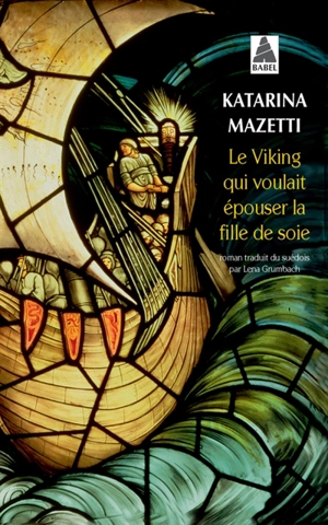 Le Viking qui voulait épouser la fille de soie - Katarina Mazetti