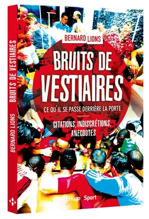 Bruits de vestiaires - Bernard Lions