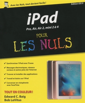 iPad avec iOS9 pour les nuls : Pro, Air, Air 2, mini 2 à 4 - Edward C. Baig