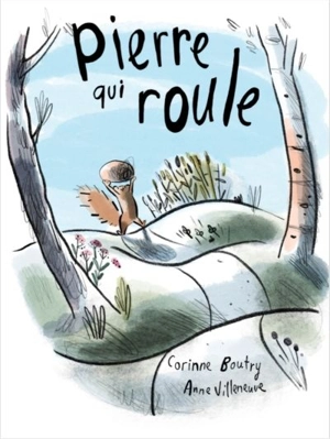 Pierre qui roule - Corinne Boutry