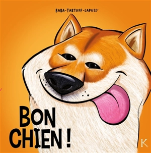 Bon chien !. Vol. 3 - Stéphane Lapuss'