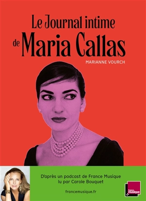 Le journal intime de Maria Callas - Marianne Vourch