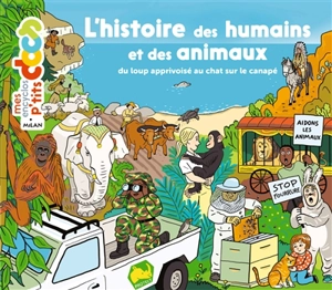 L'histoire des humains et des animaux : du loup apprivoisé au chat sur le canapé - Stéphanie Ledu