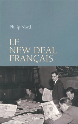 Le New Deal français - Philip G. Nord