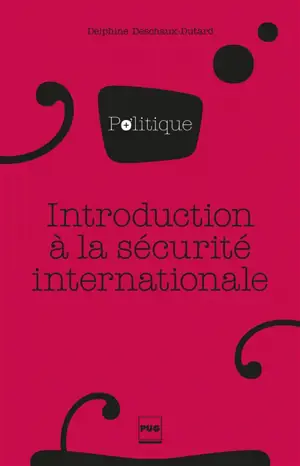 Introduction à la sécurité internationale - Delphine Deschaux-Dutard