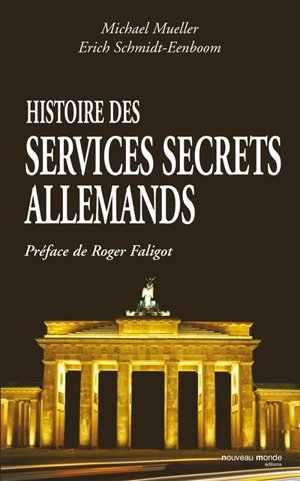 Histoire des services secrets allemands - Michael Mueller