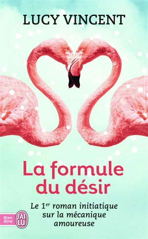 La formule du désir - Lucy Vincent