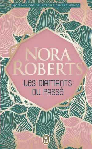 Les diamants du passé - Nora Roberts