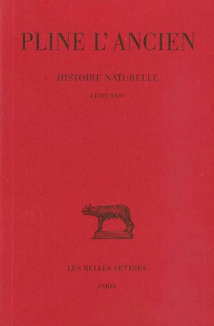 Histoire naturelle. Vol. 24. Livre XXIV - Pline l'Ancien