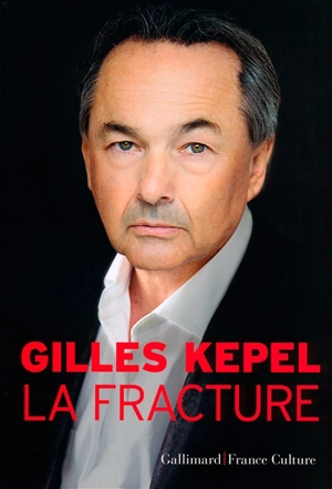 La fracture - Gilles Kepel