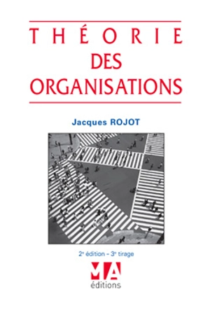 Théorie des organisations - Jacques Rojot