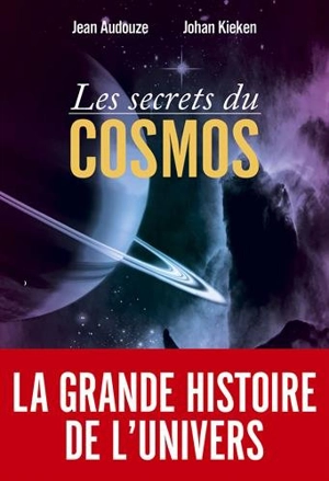 Les secrets du cosmos - Jean Audouze