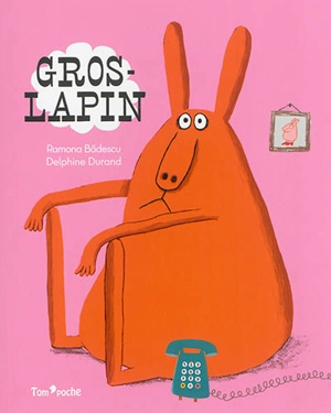 Gros-lapin - Ramona Badescu