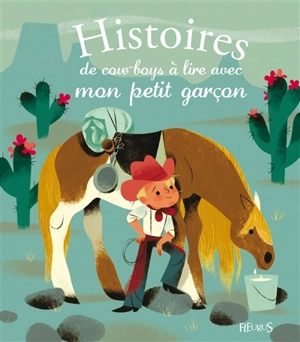Histoires de cow-boys à lire avec mon petit garçon - Elisabeth Gausseron