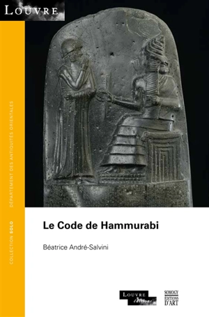 Le code de Hammurabi - Béatrice André-Salvini