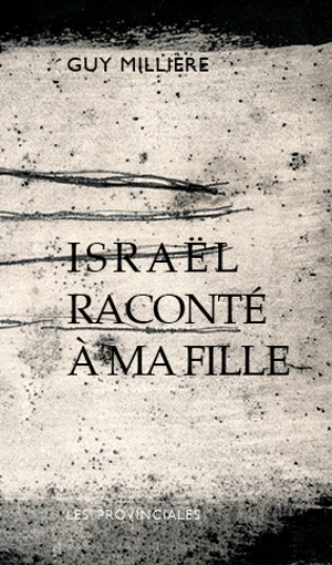 Israël raconté à ma fille - Guy Millière