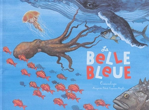 La belle bleue : océanologie - Marguerite Tiberti