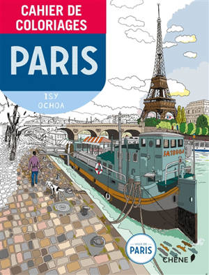 Cahier de coloriages : Paris : Isy Ochoa