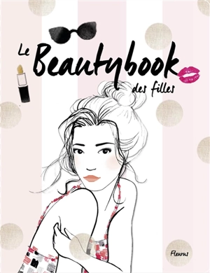 Le beautybook des filles - Caroline Langlois