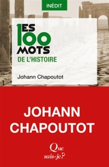 Les 100 mots de l'histoire - Johann Chapoutot