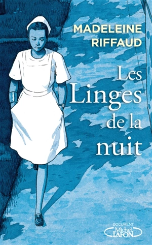 Les linges de la nuit : hôpital, urgence (1974-2021) - Madeleine Riffaud