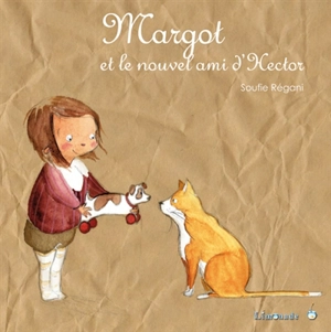 Margot. Margot et le nouvel ami d'Hector - Soufie