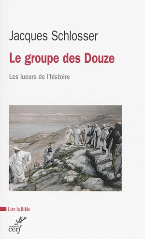 Le groupe des Douze : les lueurs de l'histoire - Jacques Schlosser