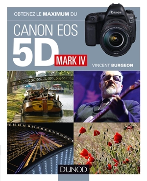 Obtenez le maximum du Canon Eos 5D Mark IV - Vincent Burgeon