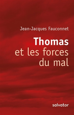 Thomas et les forces du mal - Jean-Jacques Fauconnet