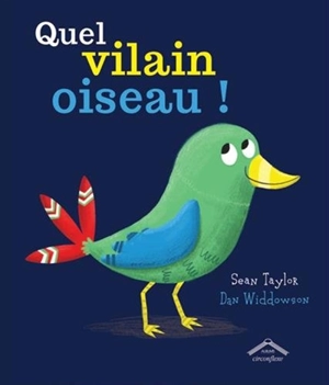 Quel vilain oiseau ! - Sean Taylor