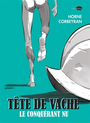 Tête de vache : le conquérant nu - Horne