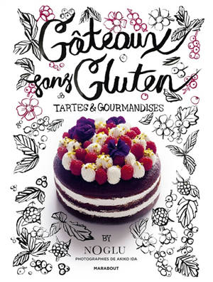 Gâteaux sans gluten : tartes & gourmandises - Frédérique Jules