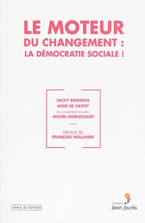 Le moteur du changement : la démocratie sociale ! - Jacky Bontems