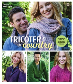 Tricoter country : 20 modèles mode et accessoire pour homme et femme - Charlotte Rion