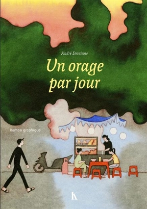 Un orage par jour : roman graphique - André Derainne