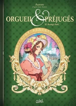 Orgueil & préjugés. Vol. 2. Rosings Park - Aurore