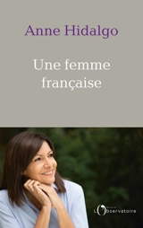Une femme française - Anne Hidalgo