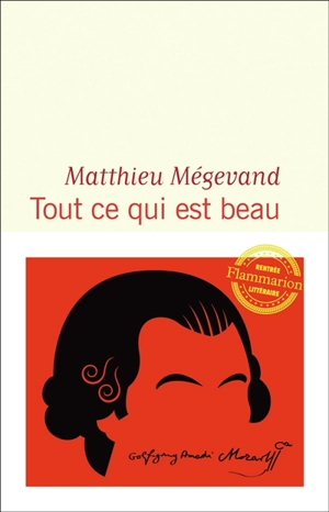 Tout ce qui est beau - Matthieu Mégevand